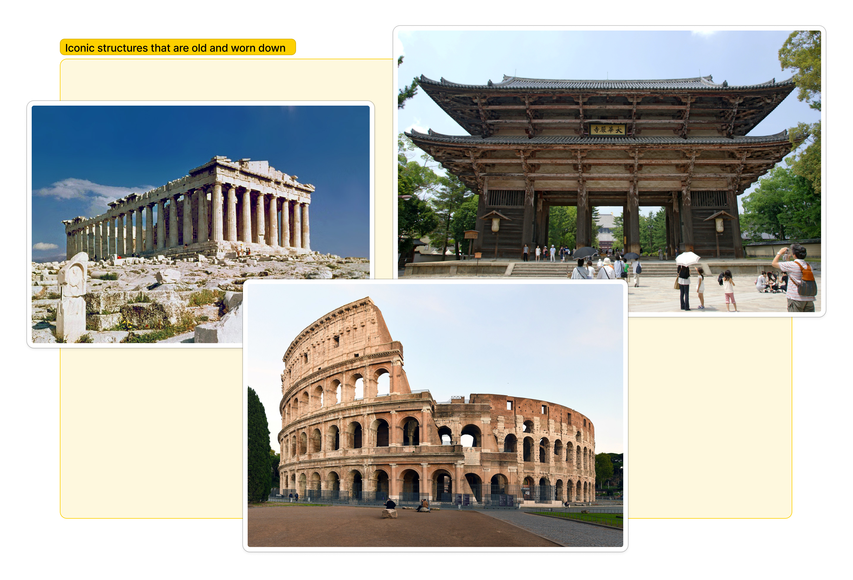 Photo collage of iconic structures that are old and worn down: The Parthenon, Nandaimon, and the Colosseo